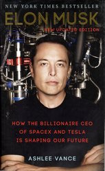 How the Billionaire CEO of Spacex and Tesla is Shaping Our Future