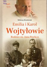 Emilia i Karol Wojtylowie. Rodzice ñsw