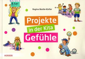 Regina. Projekte in der Kita Gefuhle