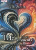 Last Moments. Life «Before»